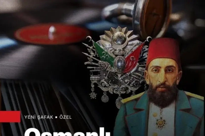 Osmanlı’nın Sesli Hatıraları: Bu kayıtlar dönemin sosyo-kültürel yapısına ışık tutuyor