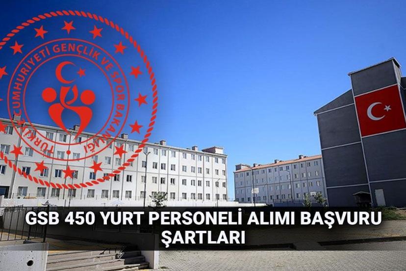 GSB yurt personeli alımı ilanı yayımlandı! Gençlik ve Spor Bakanlığı 450 sözleşmeli yurt personeli alımı başvurusu ve sınavı ne zaman?